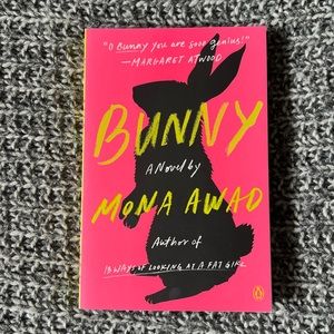 BUNNY, a book by Mona Awad
